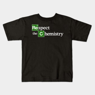 Respect the Chemistry Kids T-Shirt
